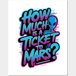 How much is a ticket to Mars? Posters and Art